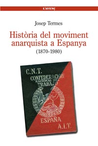 historia-del-moviment-anarquista-a-espanya-1870-1980_josep-termes_libro
